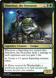 Slimefoot, the Stowaway [Dominaria Prerelease Promos]