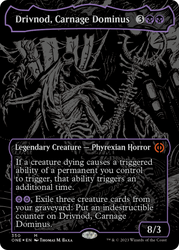 Drivnod, Carnage Dominus (Oil Slick Raised Foil) [Phyrexia: All Will Be One]