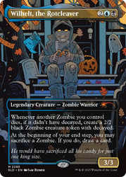 Wilhelt, the Rotcleaver [Secret Lair Drop Series]