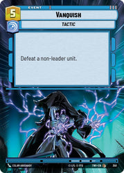 Vanquish (350) (Hyperspace) (350) [Twilight of the Republic]
