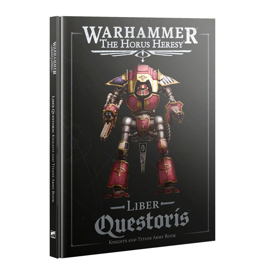 Warhammer: The Horus Heresy – Liber Questoris: Knights and Titans Army Book
