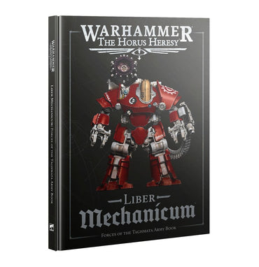 Warhammer: The Horus Heresy – Liber Mechanicum: Forces of the Taghmata Army Book