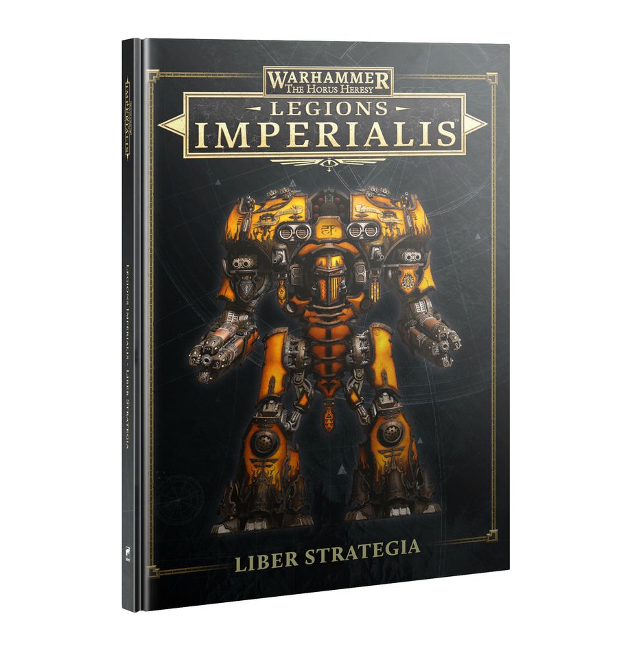 Warhammer The Horus Heresy Legion Imperialis: Liber Strategia
