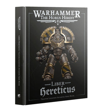Warhammer: The Horus Heresy – Liber Hereticus: Traitor Legiones Astartes Army Book