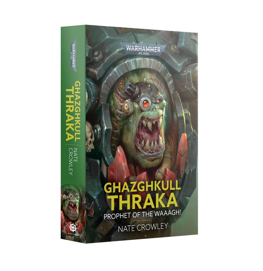 Warhammer 40K: Ghazghkull Thraka - Warlord Of Warlords (Hardback)