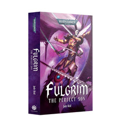 Warhammer 40K: Fulgrim - The Perfect Son (Paperback)