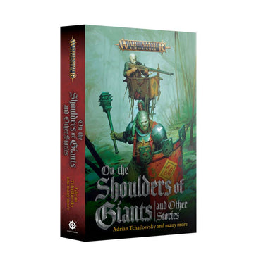 Age Of Sigmar: On The Shoulders Of Giants And Other Stories (Paperback)