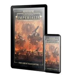 WARHAMMER: THE HORUS HERESY LEGIONS IMPERIALIS – THE GREAT SLAUGHTER