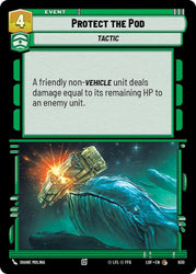 Protect the Pod (630) (Foil) (630) [Legends of the Force]