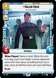Galen Erso - You'll Never Win (Foil) (556) (556) [Secrets of Power]