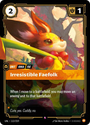 Irresistible Faefolk (112/219) [Unleashed]