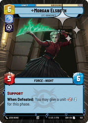 Morgan Elsbeth - Life Abandoned (552) (Hyperspace Foil) (552) [Ashes of the Empire]