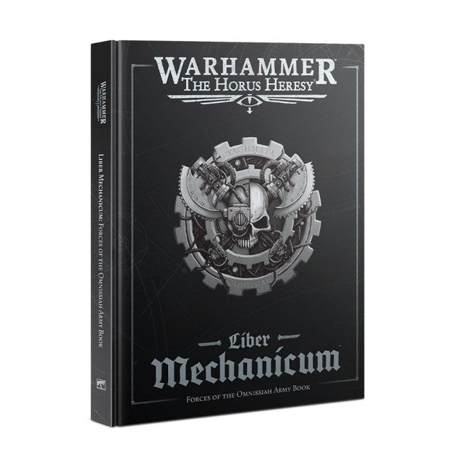 Warhammer The Horus Heresy: Liber Mechanicum - Forces of the Omnissiah Army Book