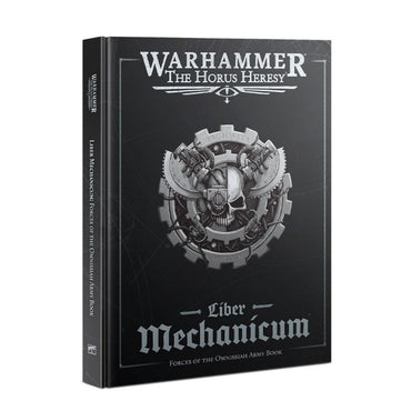 Warhammer The Horus Heresy: Liber Mechanicum - Forces of the Omnissiah Army Book