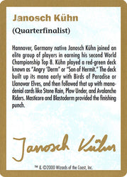 Janosch Kuhn Bio (2000) [World Championship Decks 2000]