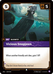 Vicious Snapjaws (129/219) [Unleashed]
