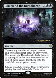 Command the Dreadhorde [War of the Spark Prerelease Promos]